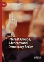Interest Groups, Advocacy and Democracy Series