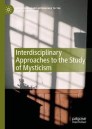Interdisciplinary Approaches to the Study of Mysticism