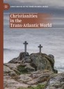 Christianities in the Trans-Atlantic World