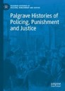 Palgrave Histories of Policing, Punishment and Justice