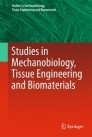 Studies in Mechanobiology, Tissue Engineering and Biomaterials